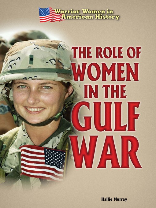 Title details for The Role of Women in the Gulf War by Hallie Murray - Available